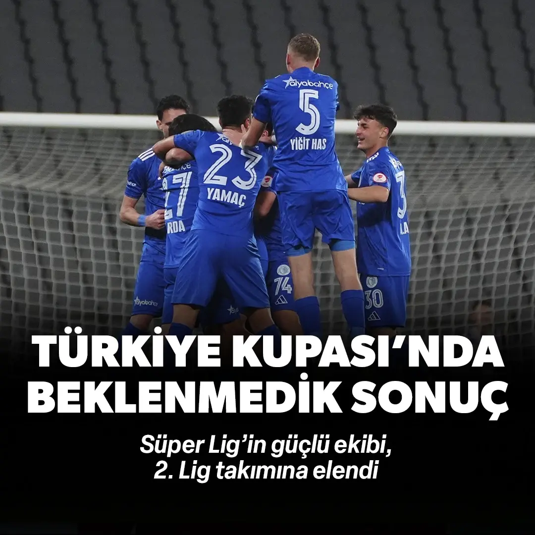 Türkiye Kupası'nda beklenmedik sonuç: Süper Lig ekibi 2. Lig takıma elendi