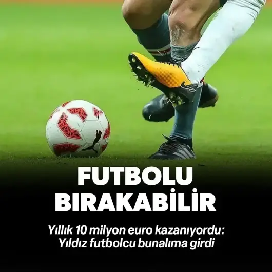 Yıldız futbolcu depresyonda! Kariyerinin zirvesinde futbolu bırakabilir