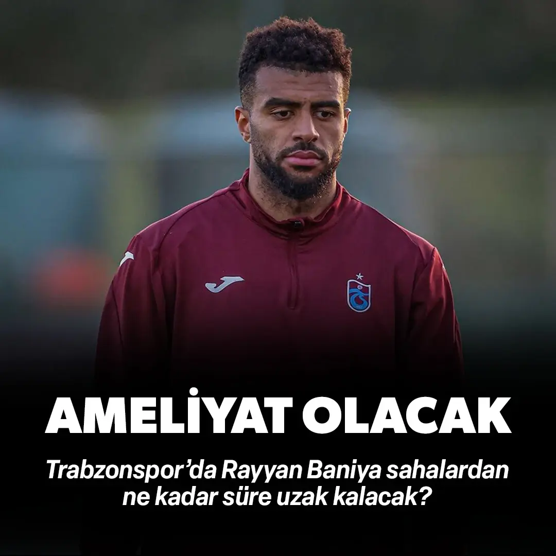Trabzonspor'da Rayyan Baniya ameliyat edilecek : Sahalardan ne kadar süre uzak kalacak?