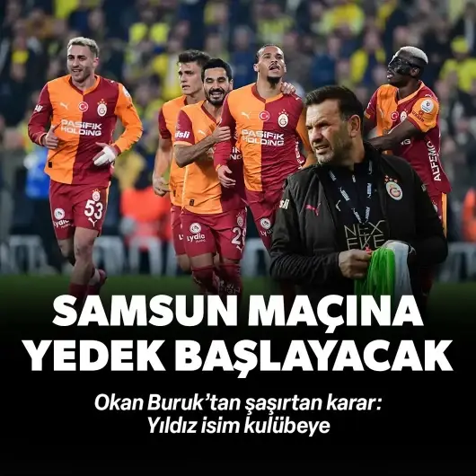 Okan Buruk'tan şaşırtan karar! Samsunspor maçına kulübede başlayacak