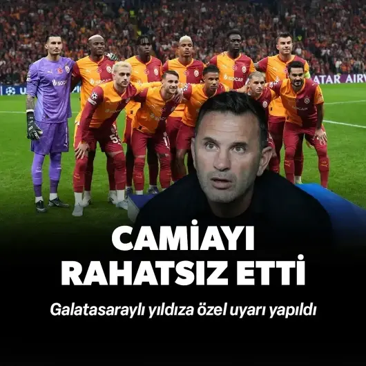 Camiayı rahatsız etti! Galatasaraylı yıldıza özel uyarı yapıldı
