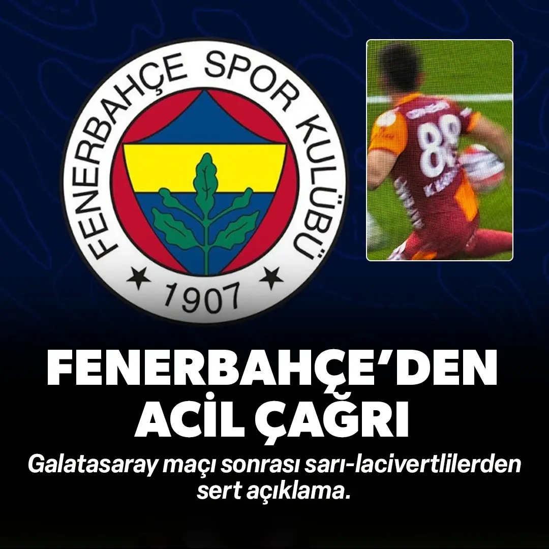 Fenerbahçe'den Galatasaray maçına sert tepki: TFF'ye acil çağrı yapıldı