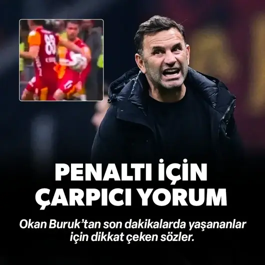 Okan Buruk'tan maç sonu dikkat çeken penaltı yorumu: 'Benim görüşüm...'