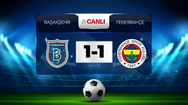 Başakşehir - Fenerbahçe (CANLI)