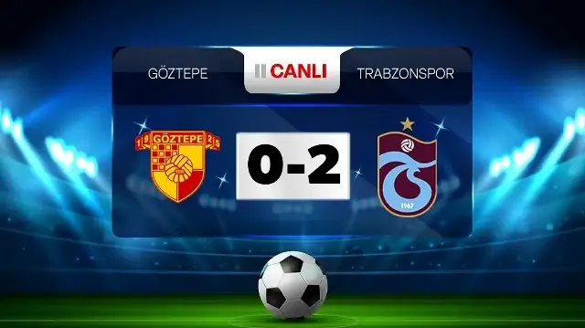 Göztepe-Trabzonspor (CANLI)