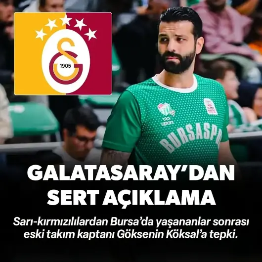 Galatasaray'dan Göksenin Köksal için sert açıklama: Gerekli işlemler başlatıldı