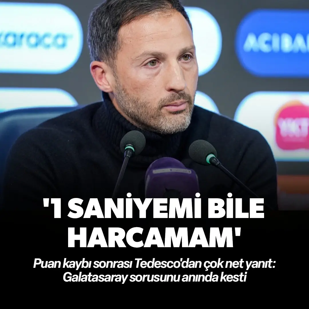 Puan kaybı sonrası Tedesco'dan çok net yanıt: Galatasaray sorusunu anında kesti: "1 saniyemi bile harcamam"