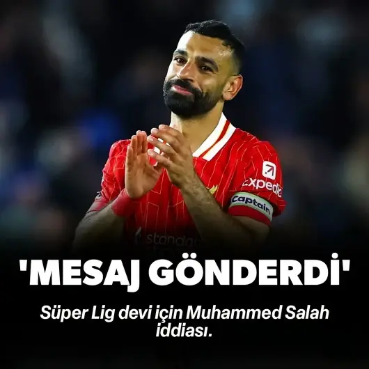 Süper Lig devi için Salah iddiası: Mesaj gönderdi