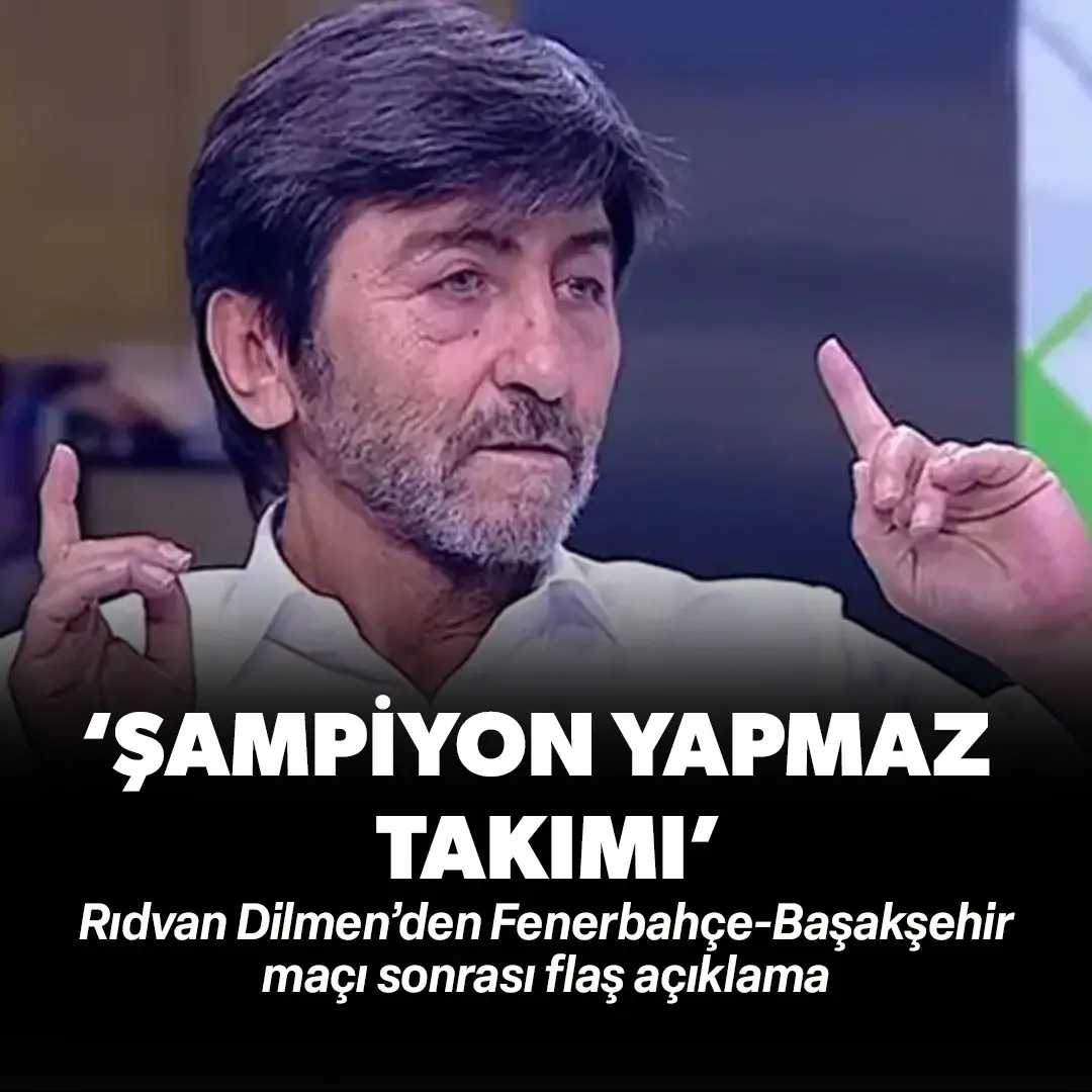 Rıdvan Dilmen’den Başakşehir maçı sonrası şampiyonluk yorumu
