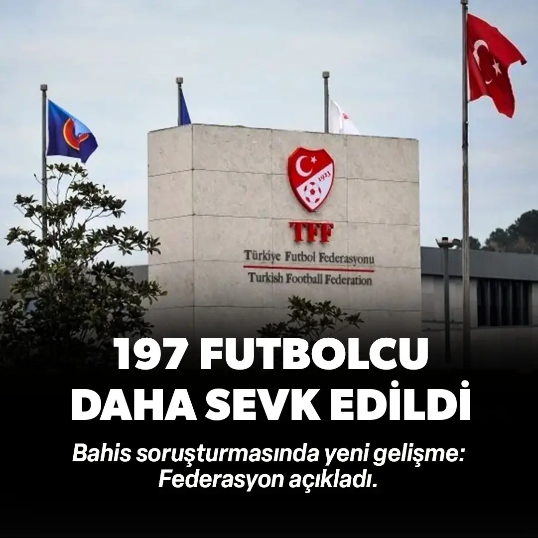 Bahis soruşturmasında yeni gelişme: 197 futbolcu PFDK'ya sevk edildi