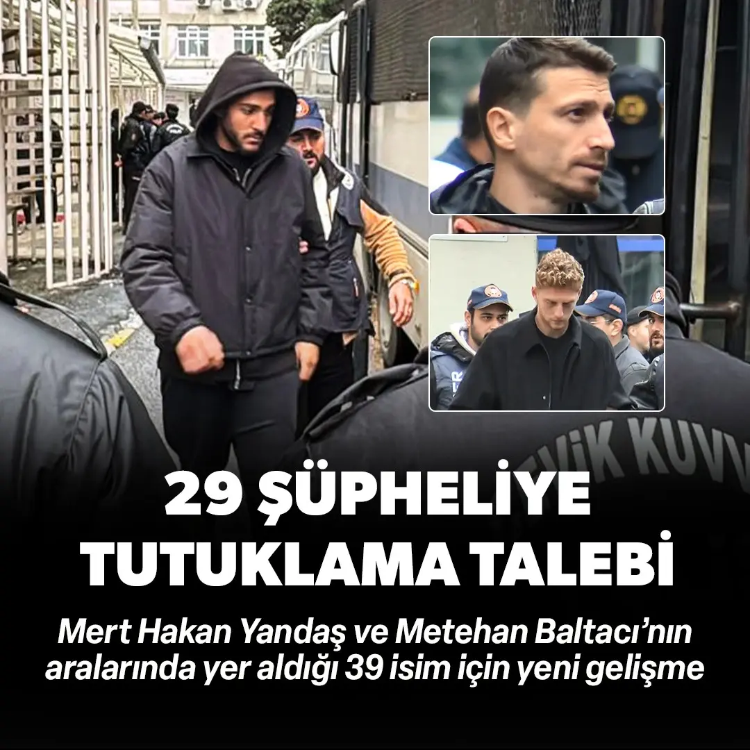 Bahis soruşturmasında 29 isim için tutuklama talebi