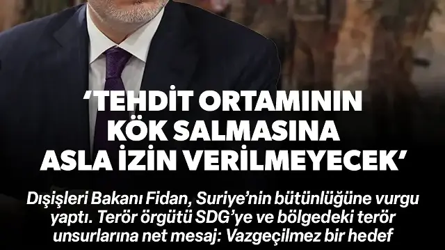Dışişleri Bakanı Fidan: SDG'nin 10 Mart mutabakatına uyması elzemdir