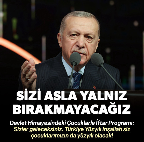 'Sizi asla yalnız bırakmayacağız'