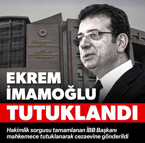 Ekrem İmamoğlu tutuklandı