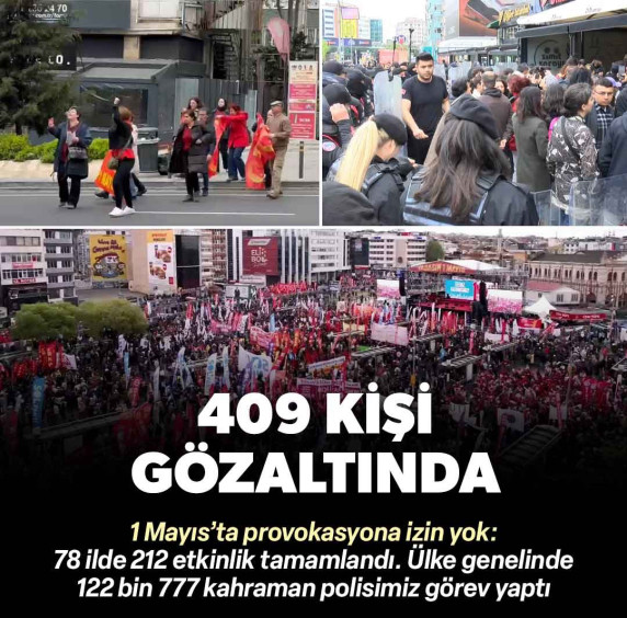  1 Mayıs açıklaması: 78 ilde 212 etkinlik yapıldı, 409 şahıs gözaltına alındı