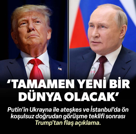 Putin'in teklifi sonrası Trump'tan açıklama: Tamamen yeni bir dünya olacak
