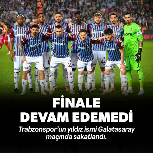 Trabzonsporlu yıldız sakatlandı: Kupa finaline devam edemedi