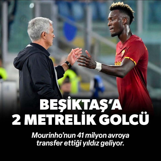 Mourinho 41 milyon euroya transfer etmişti: 2 metrelik golcü Beşiktaş’a geliyor!