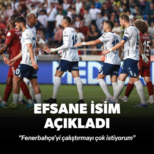 Kulüp efsanesi açıkladı: Fenerbahçe'yi çalıştırmayı çok istiyorum