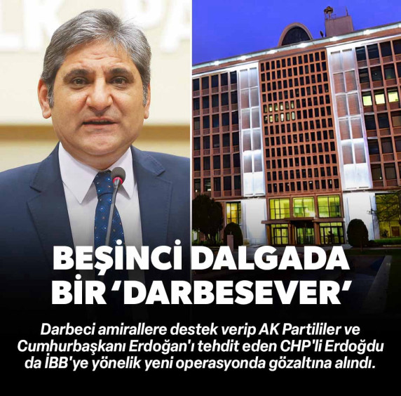 Darbesever CHP'li Aykut Erdoğdu yolsuzluktan gözaltında