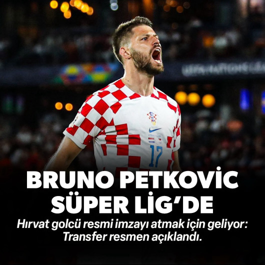 Bruno Petkovic artık Süper Lig'de: Transferi resmen açıklandı