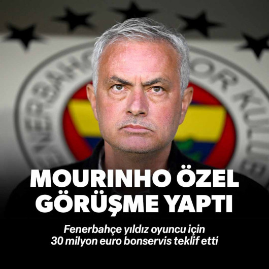 Fenerbahçe yıldız oyuncu için 30 milyon euro teklif etti: Jose Mourinho özel görüşme yaptı
