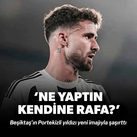 Rafa Silva'nın yeni imajı şaşırttı