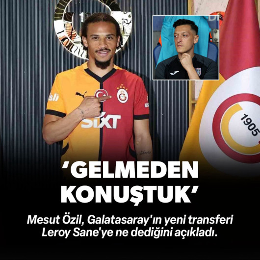 Mesut Özil'den Leroy Sane açıklaması! "Gelmeden önce konuştuk"