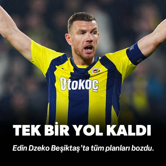 Dzeko Beşiktaş’ın tüm planını bozdu: Tek bir yol kaldı!