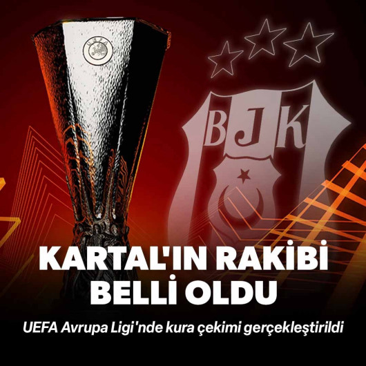 Beşiktaş'ın Avrupa'daki rakibi belli oldu
