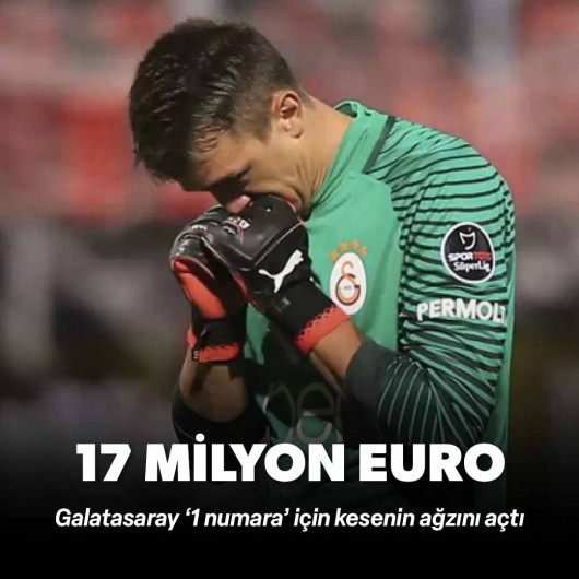 Galatasaray teklif yükseltti: 17 milyon euro