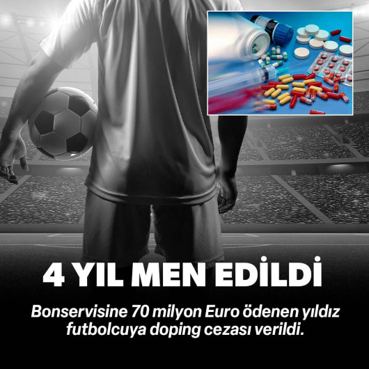 Dev kulüp şokta! 70 milyon Euro'luk yıldız futbolcuya 4 yıl men cezası verildi