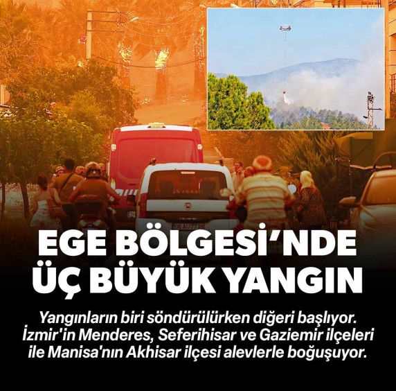 Ege Bölgesi'nde üç büyük yangın