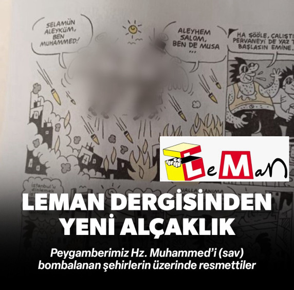 Leman'dan yeni alçaklık: Hz. Peygamber'i bombalarla resmettiler