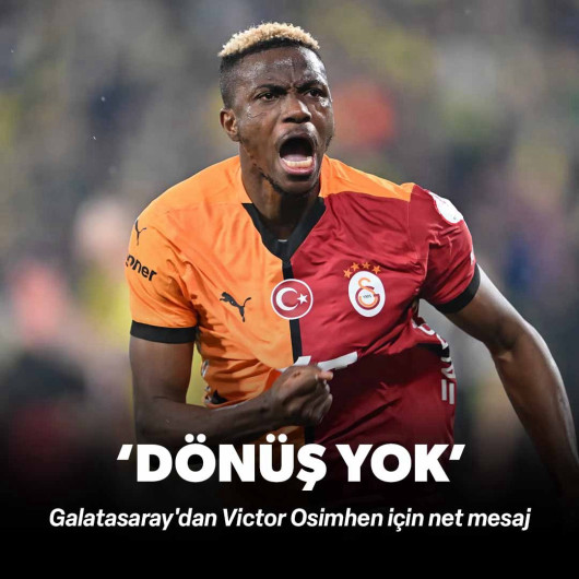 Galatasaray'dan Osimhen için net mesaj
