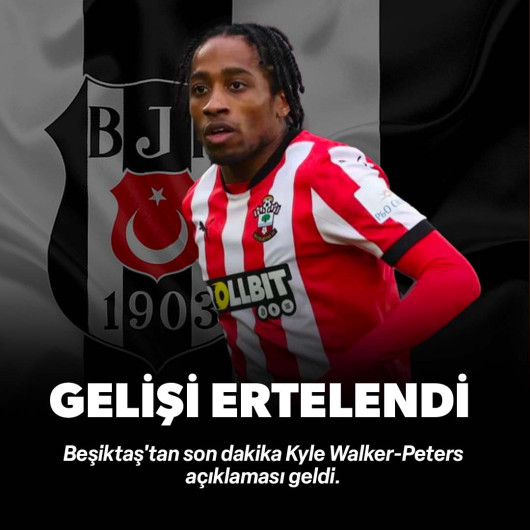 Beşiktaş'tan son dakika Kyle Walker-Peters açıklaması
