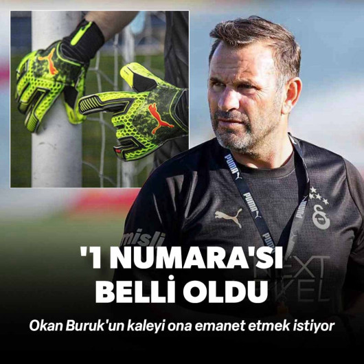 Okan Buruk'un '1 numara'sı belli oldu