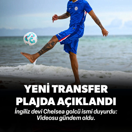 İngiliz devi yeni transferini plajda açıkladı
