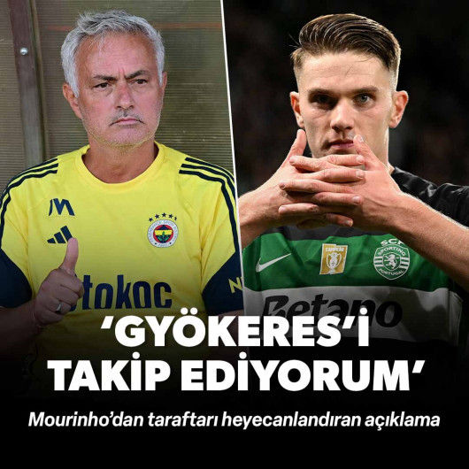 Mourinho’dan heyecanlandıran açıklama: ‘Gyökeres’i takip ediyorum’
