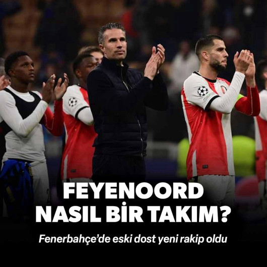 Fenerbahçe’nin rakibini tanıyalım: Feyenoord nasıl bir takım?