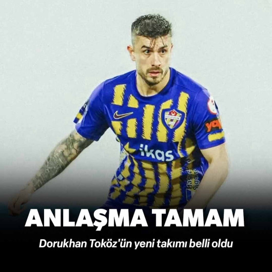 Dorukhan Toköz'ün yeni takımı belli oldu
