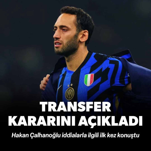 Hakan Çalhanoğlu transfer kararını açıkladı