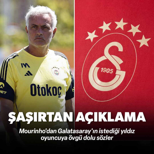 Mourinho'dan Galatasaray'ın istediği yıldız oyuncuya övgü dolu sözler: Şaşırtan açıklama