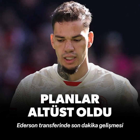 Ederson transferinde son dakika gelişmesi: City planları alt üst etti!