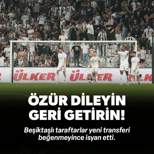 Beşiktaşlılar pişman oldu: "Özür dileyin, geri getirin!"