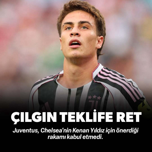 Juventus Kenan Yıldız'ı bırakmıyor! Chelsea'nin çılgın teklifi reddedildi