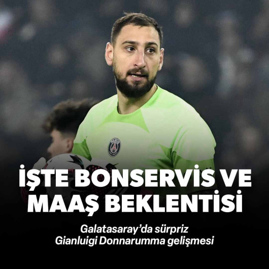 Galatasaray’da sürpriz Donnarumma gelişmesi: Bonservis ve maaş beklentisi belli oldu
