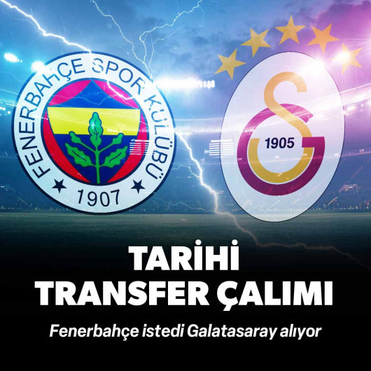 Fenerbahçe istedi Galatasaray alıyor: Tarihi transfer çalımı