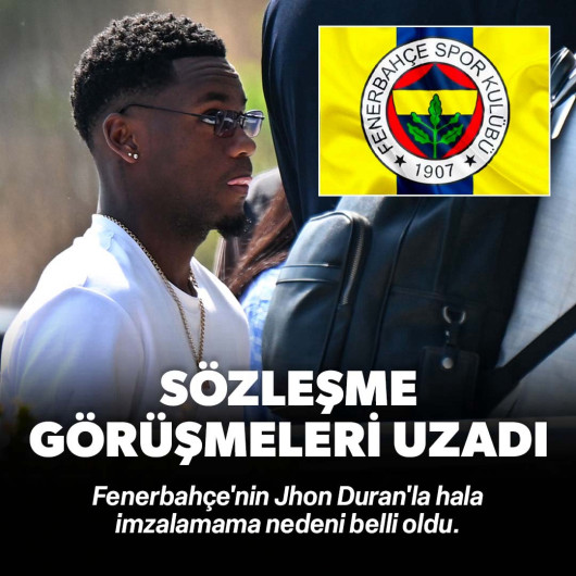 Jhon Duran Fenerbahçe ile hala sözleşme imzalamadı! Nedeni ortaya çıktı