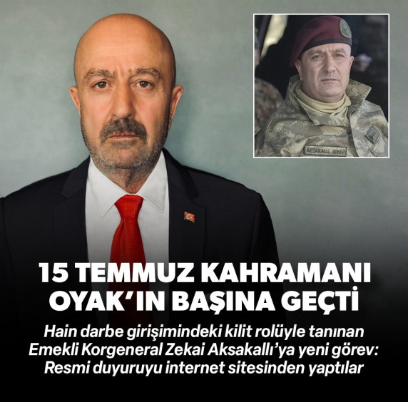 15 Temmuz kahramanı Zekai Aksakallı OYAK'ın başına geçti